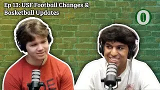 Ep 13: USF Football Changes & Basketball Updates | Oracle Sports Podcast