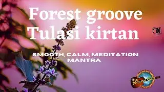 Forest Groove Tulasi #music #Mayapur #Mayapurvasis #Mayapuris #iskcon #krishna #kirtan #tulasi