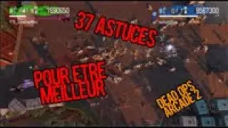 Les bases + 37 Astuces pour &ecirc;tre meilleur Dead Ops Arcade 2
