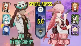 C2 Ifa Hypercarry + C0 Yae Miko Aggraburn | Spiral Abyss 5.6 | Genshin Impact