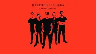 Thought Beneath Film - Cartographers