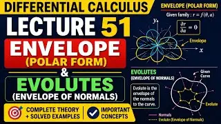 Differential Calculus Lecture 51 in Hindi | Envelope (Polar Form) & Evolutes