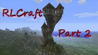 [Snurtle] Clinker's Castle - RLCraft Episode 2