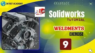 SOLIDWORKS -Tutorial-Weldments Exercise-09|complete solidworks beginners course in coimbatore