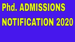 Phd. ADMISSIONS NOTIFICATION 2020