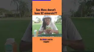 SEA MOSS DOESN'T HAVE 92 MINERALS????