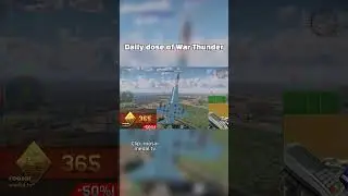 Daily dose of War Thunder (day 4)  #warthunder #daily #dailydose #warthunderfunnymoments #gameing