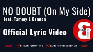 No Doubt (On My Side) feat. Tammy L Cannon  - Shawn & The Collective (Official Lyric Video)