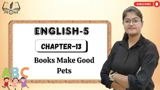 AWESOME ENGLISH-5 | CHAPTER-13 : BOOKS MAKE GOOD PETS