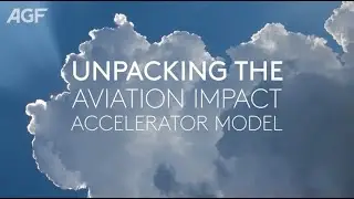 AGF 2022 Highlights: Unpacking the Aviation Impact Accelerator Model