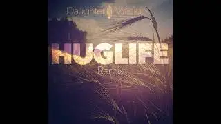 Daughter - Medicine (Huglife Remix)