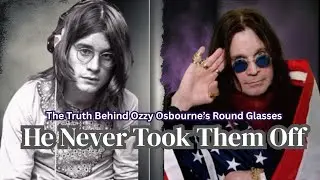 The Truth Behind Ozzy Osbourne&rsquo;s Round Glasses