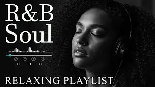 【R&B Soul】Romantic R&B Soul Vibes &ndash; Smooth & Relaxing Soulful Mix for Love & Chill Nights