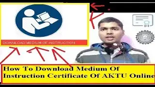 Medium Of Instruction Certificate | How to download medium of intsruction certidicate of aktu