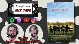 Ep 268 - Death at a Funeral (2007)