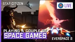 Space Game Wednesday | Star Citizen & Everspace 2 Gameplay & Discussion