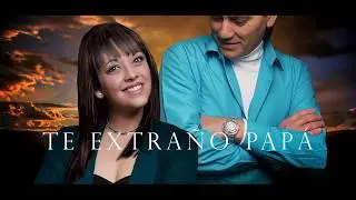 Alborada Flamenca - Te Extraño Papá (Vídeo Lyrics)