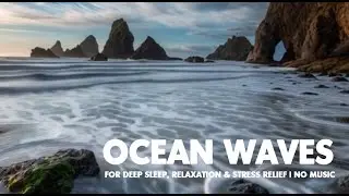 Ocean Waves Sounds for Deep Sleep, Relaxation & Stress Relief | No Music