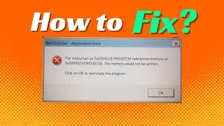 Werfault.exe - Application Error | the memory could not be written