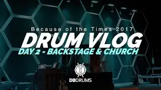 Drum Vlog #BOTT17 // Day 2 // Backstage & Service!