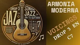Domina los Acordes Drop 3 en C7: Sonido Jazz Profesional en Minutos