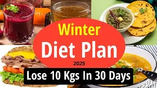 How to Lose 10 Kgs Weight In 30 Days | Winter Diet Plan For Weight Loss | Eat more Lose more