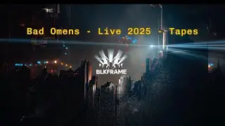 Bad Omens &mdash; Live 2025 | Show Tapes