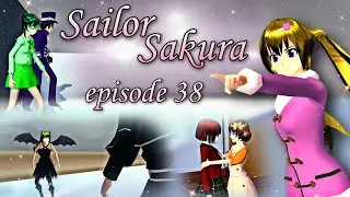 🌸Sailor Sakura🌸 Ep 38: 
