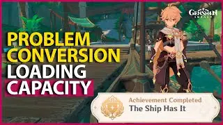 The Ship Has It Achievement - Problem Conversion - Loading Capacity (Part 3) Genshin Impact 3.1