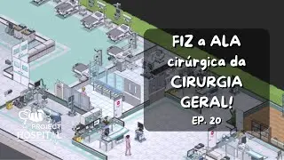 COMECEI ALA CIR&Uacute;RGICA da CIRURGIA GERAL no HOSPITAL em Project Hospital 2025| EP 20 |Gameplay PT BR