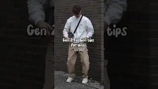 Gen z fashion tips for guys ✨