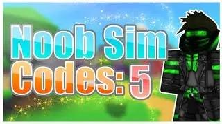 Noob Simulator Codes 5 🎙️