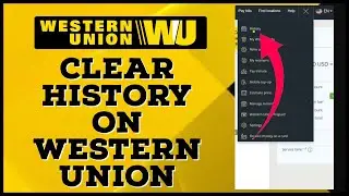 How to Clear Western Union History 2024?