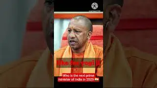 who is the prime minister of India in 2029 ?  #shorts #modi #yogiadityanath #2029