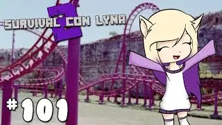 TERMINAMOS LA MONTAÑA RUSA MELYNA | Survival con Lyna 2 | Episodio 101