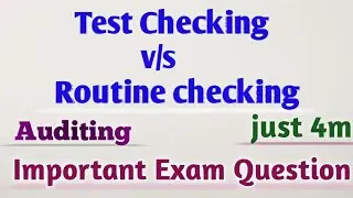 Test Checking vs Routine checking | Difference between Test Checking and Routine checking