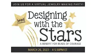 3/26/23 - Designing with the Stars - A Virtual Jewelry Making Party w/ BOC and Host - Katie Hacker