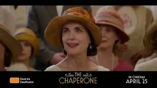THE CHAPERONE In Cinemas April 25 (15