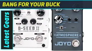 Amazing JOYO D-SEED-II & Atmosphere Guitar Pedals