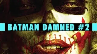 The Cavern&nbsp;|&nbsp; Batman Damned #2 Review