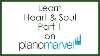 Learn Heart & Soul Part 1 on Piano Marvel
