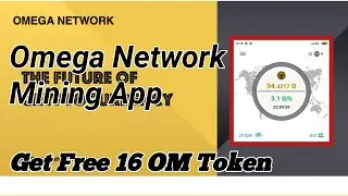 Omega Network Mining App|Get Free 16 OM|New Mining App #omeganetwork #om