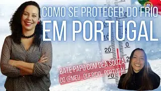 COMO SE PROTEGER DO FRIO EM PORTUGAL | Dicas para se AQUECER dentro e fora de casa com Déa Souza