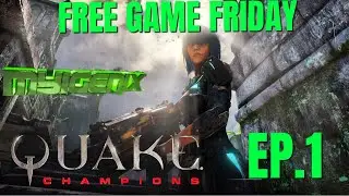 FREE GAME FRIDAY EP. 1 (QUAKE CHAMPIONS)