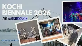 Kochi Biennale 2026 Art Walkthrough | Contemporary Art, Installations & Artist Insights
