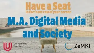 M.A. Digital Media and Society &ndash; Have a Seat in the Front Row&hellip;