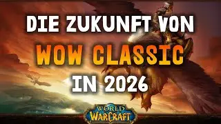 WoW Classic: Warum 2026 die Zukunft von Classic entscheidet | World of Warcraft Gaming News