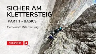Via Ferrata Safety Explained by a UIAGM Mountain Guide | Part 1 (German Audio)