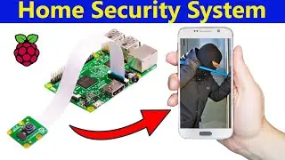 Raspberry Pi Home Security System Project [Stream Live Video]