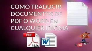 Como Traducir Documentos De PDF o Word En Cualquier Idioma